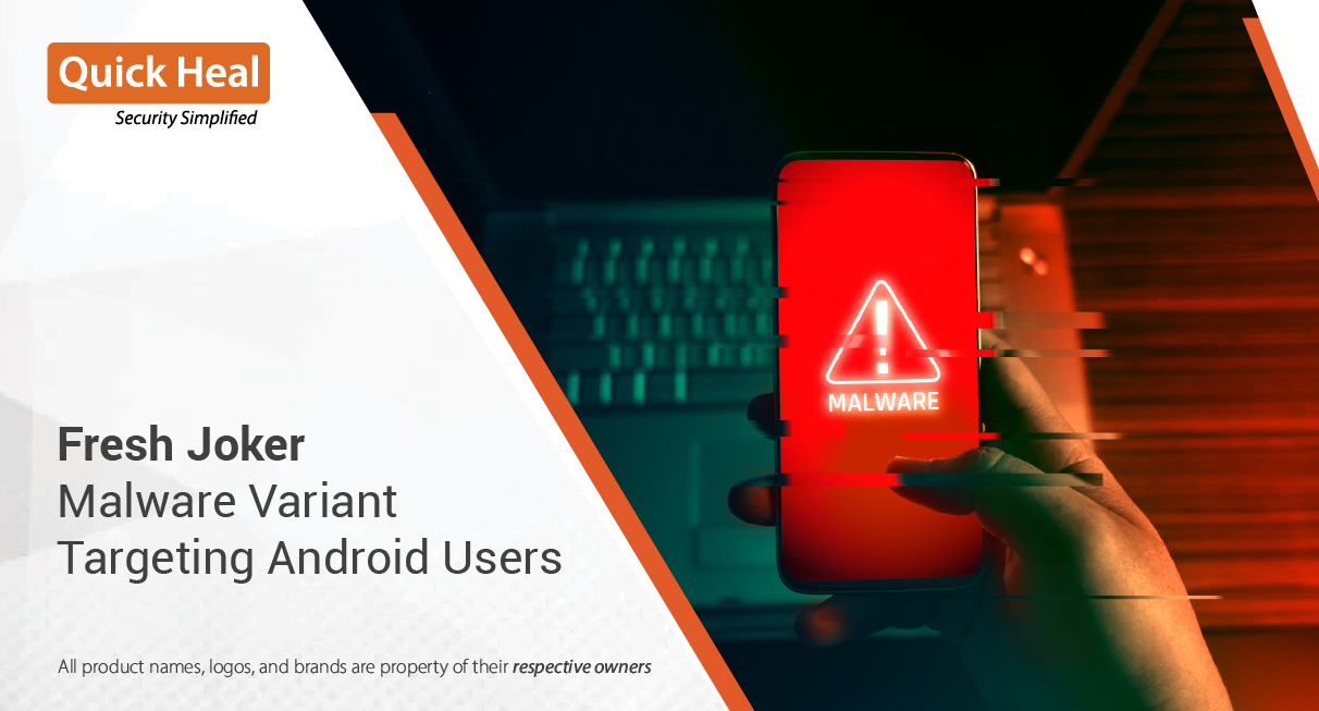 Fresh Joker Malware Variant Targeting Android Users