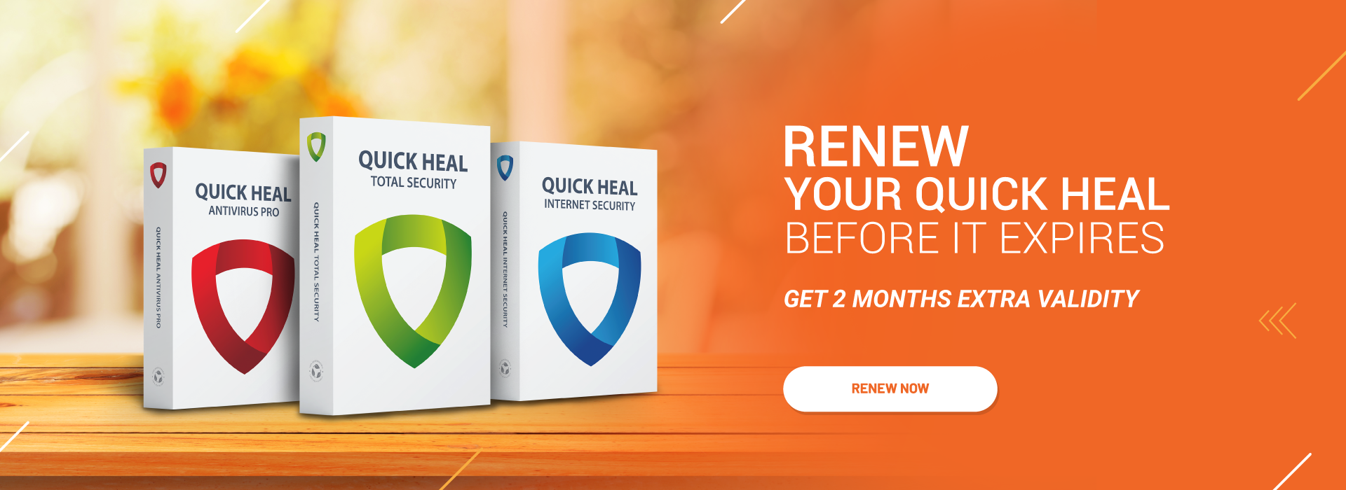 Renew your Quick Heal before it expires Get 2 months extra validity