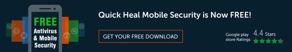 Quick Heal Mobile Security Now FREE